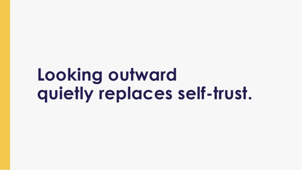 Minimal design with vertical gold line and text about looking outward replacing self-trust over time.