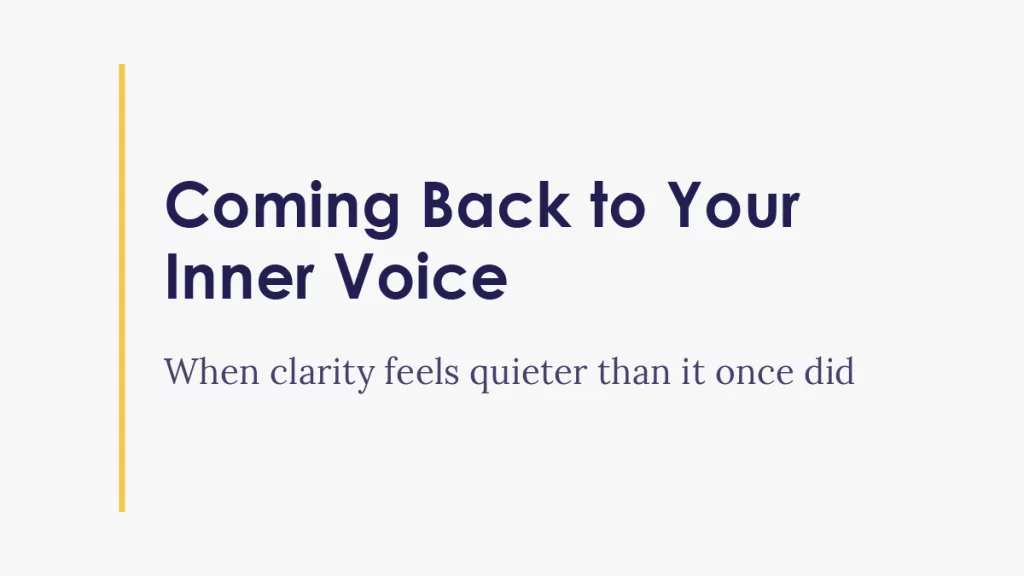 Featured body blog image with the title “Coming Back to Your Inner Voice” and subheader “When clarity feels quieter than it once did” on a soft neutral background in a clean serif font.